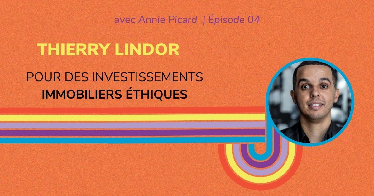 Pour des investissements immobiliers éthiques - Entrevue avec Thierry Lindor