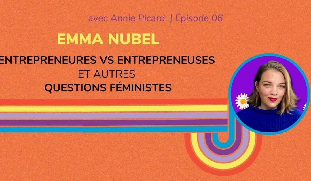 Comment rendre son entreprise plus féministe? – Entrevue avec Emma Nubel
