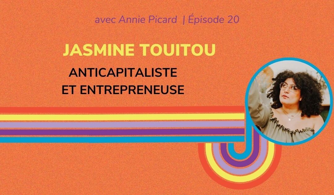Être entrepreneuse et anticapitaliste – Entrevue avec Jasmine Touitou
