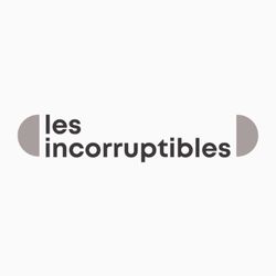 Podcast Les incorruptibles 
