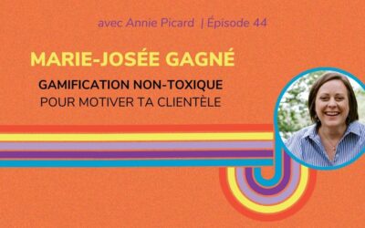 Gamification non-toxique en entreprise - Entrevue avec Marie-Josée Gagné