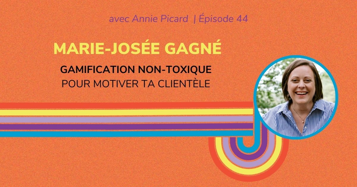 Gamification non-toxique en entreprise - Entrevue avec Marie-Josée Gagné
